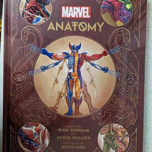 Marvel Anatomy: A Scientific Study of the Superhuman by Daniel Wallace and Marc
